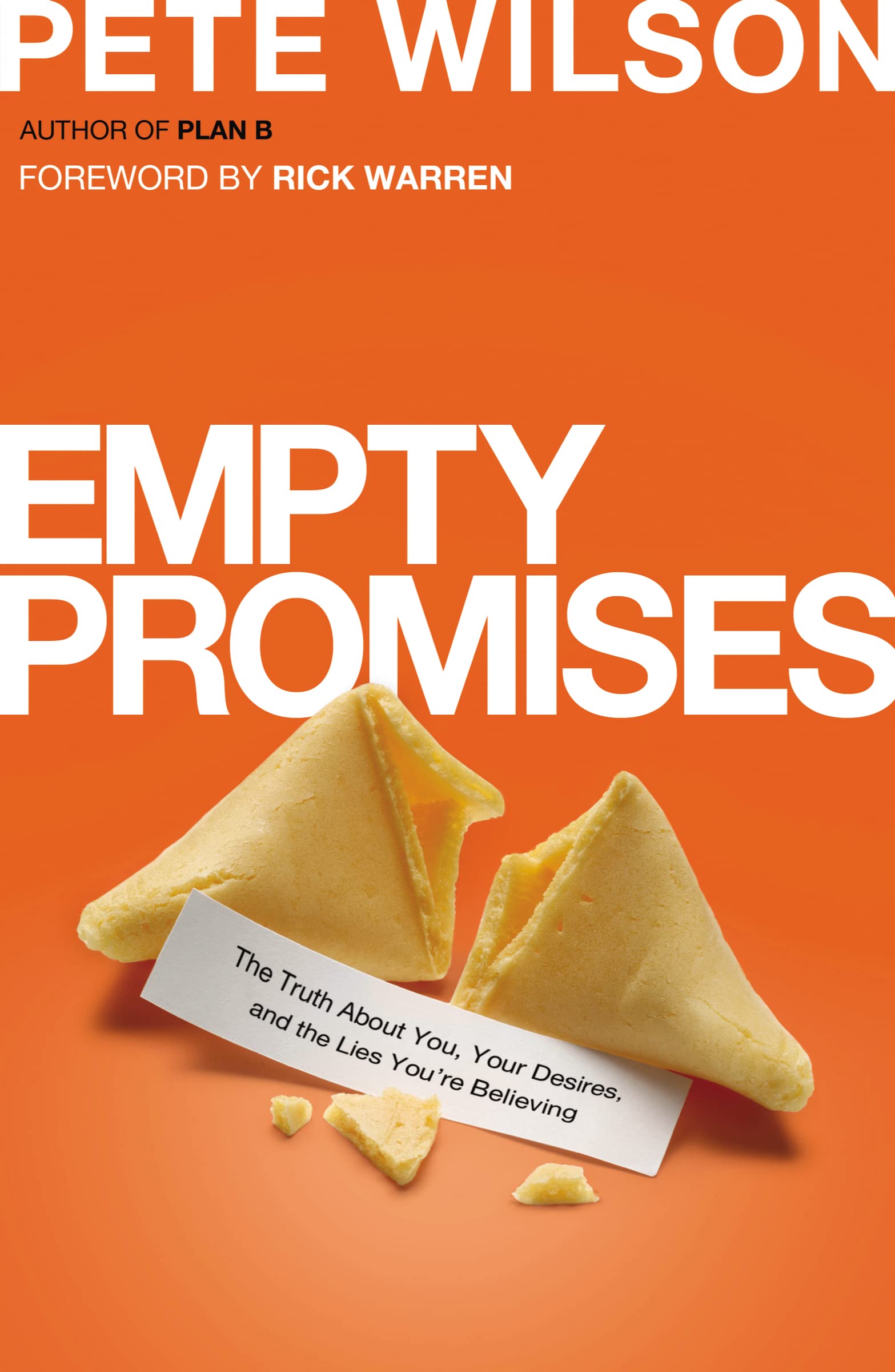 Empty Promises: The Truth About You, Your Desires, and the Lies You're Believing,Used
