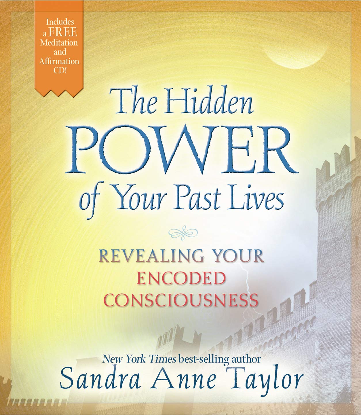The Hidden Power of Your Past Lives: Revealing Your Encoded Consciousness,Used