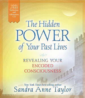 The Hidden Power of Your Past Lives: Revealing Your Encoded Consciousness,Used