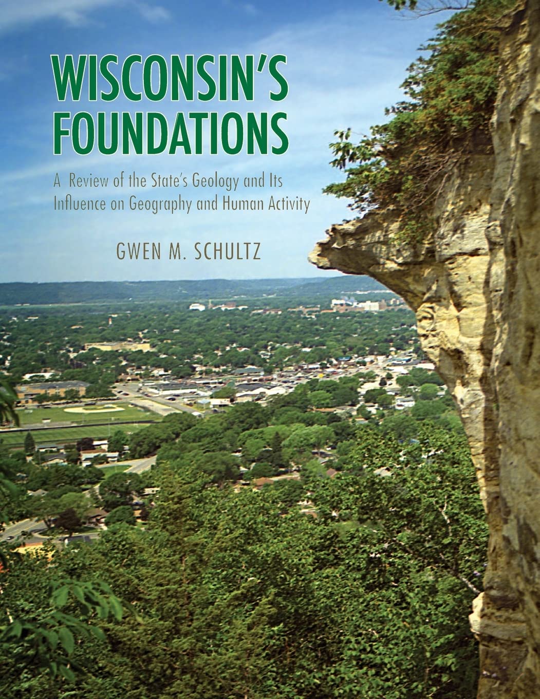 Wisconsin'S Foundations: A Review Of The State'S Geology And Its Influence,Used
