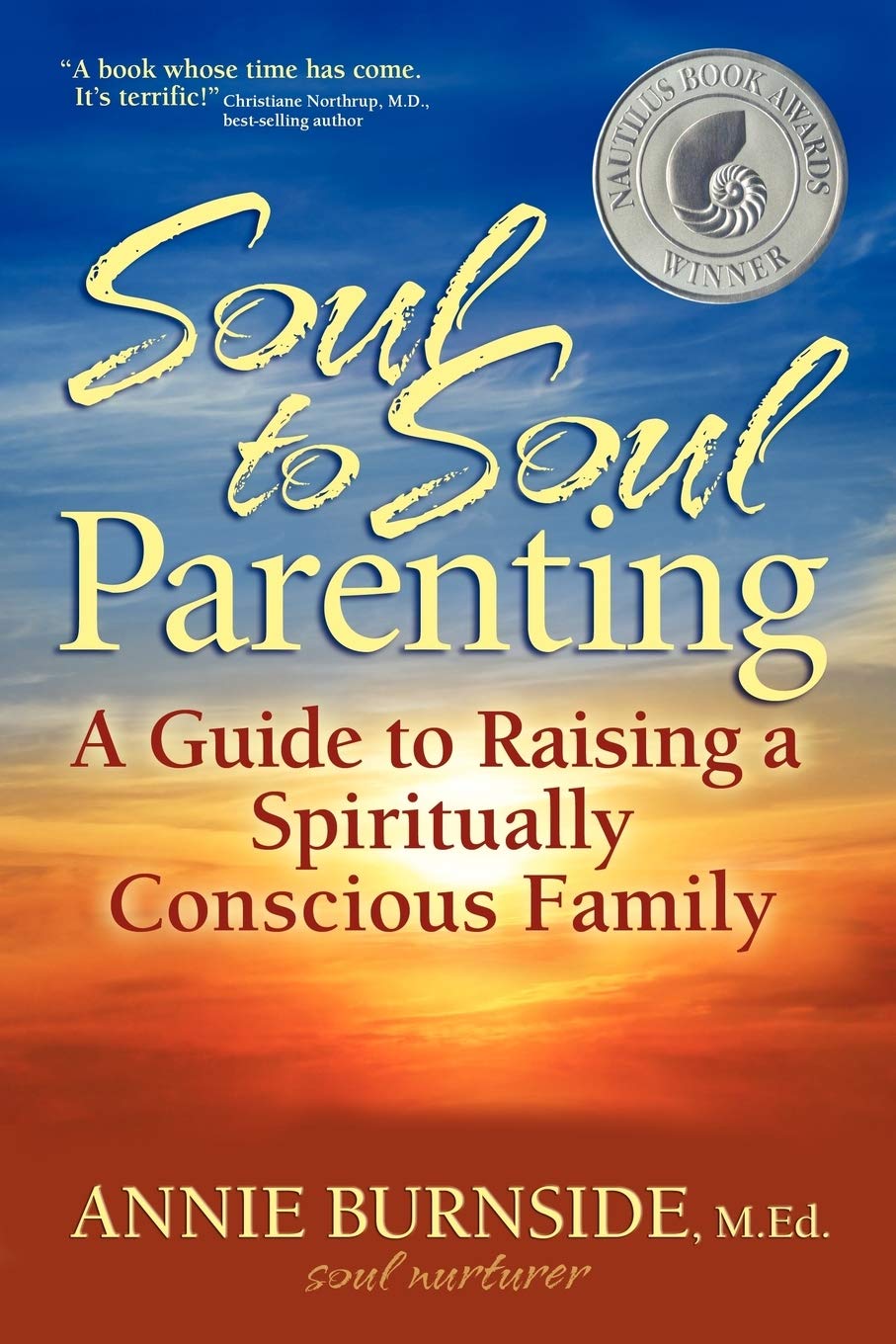 Soul to Soul Parenting: A Guide to Raising a Spiritually Conscious Family,Used