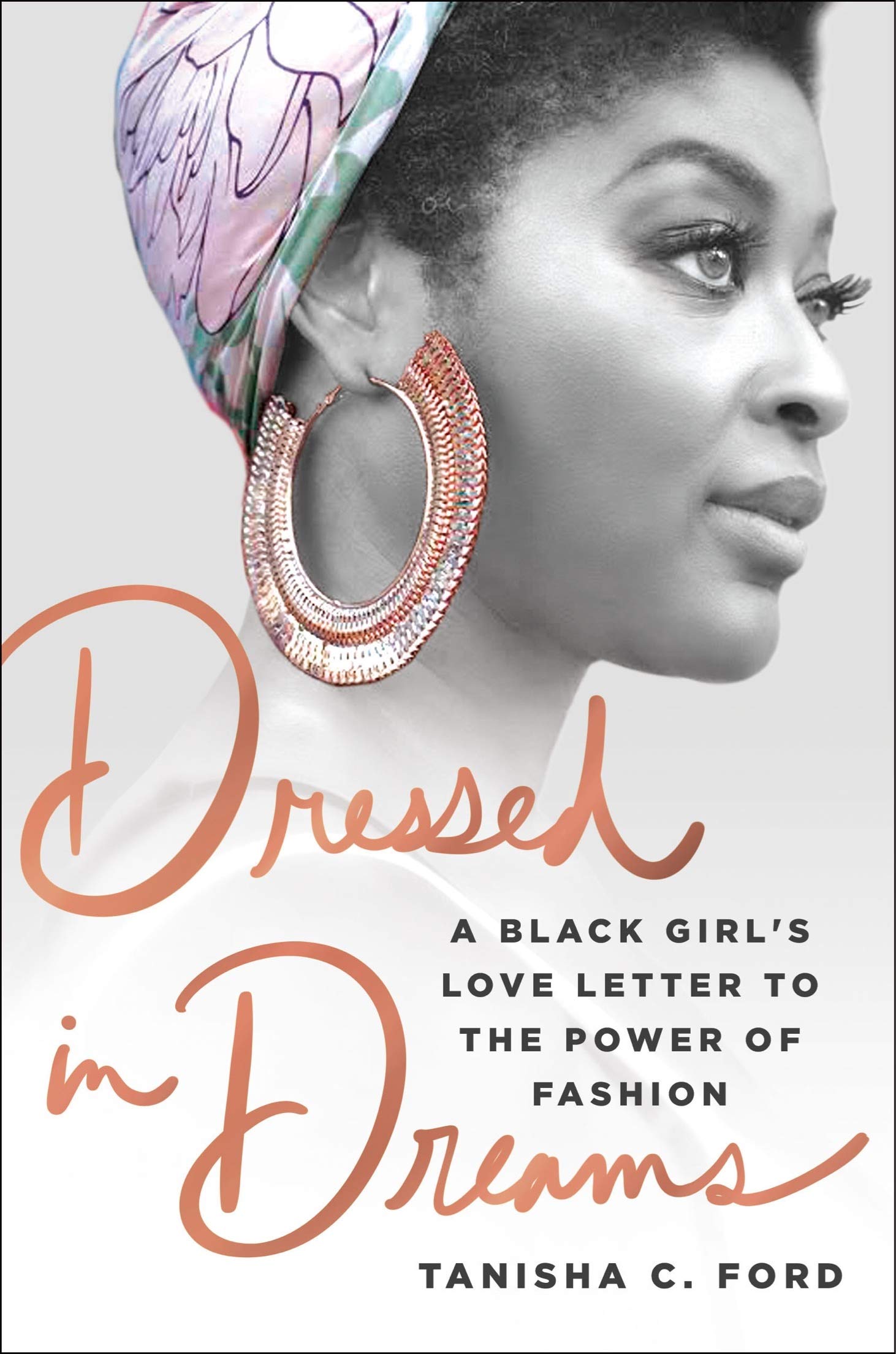 Dressed in Dreams: A Black Girl's Love Letter to the Power of Fashion,Used