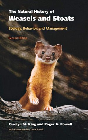 The Natural History of Weasels and Stoats: Ecology, Behavior, and Management,Used