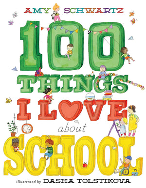 100 Things I Love About School: A Picture Book