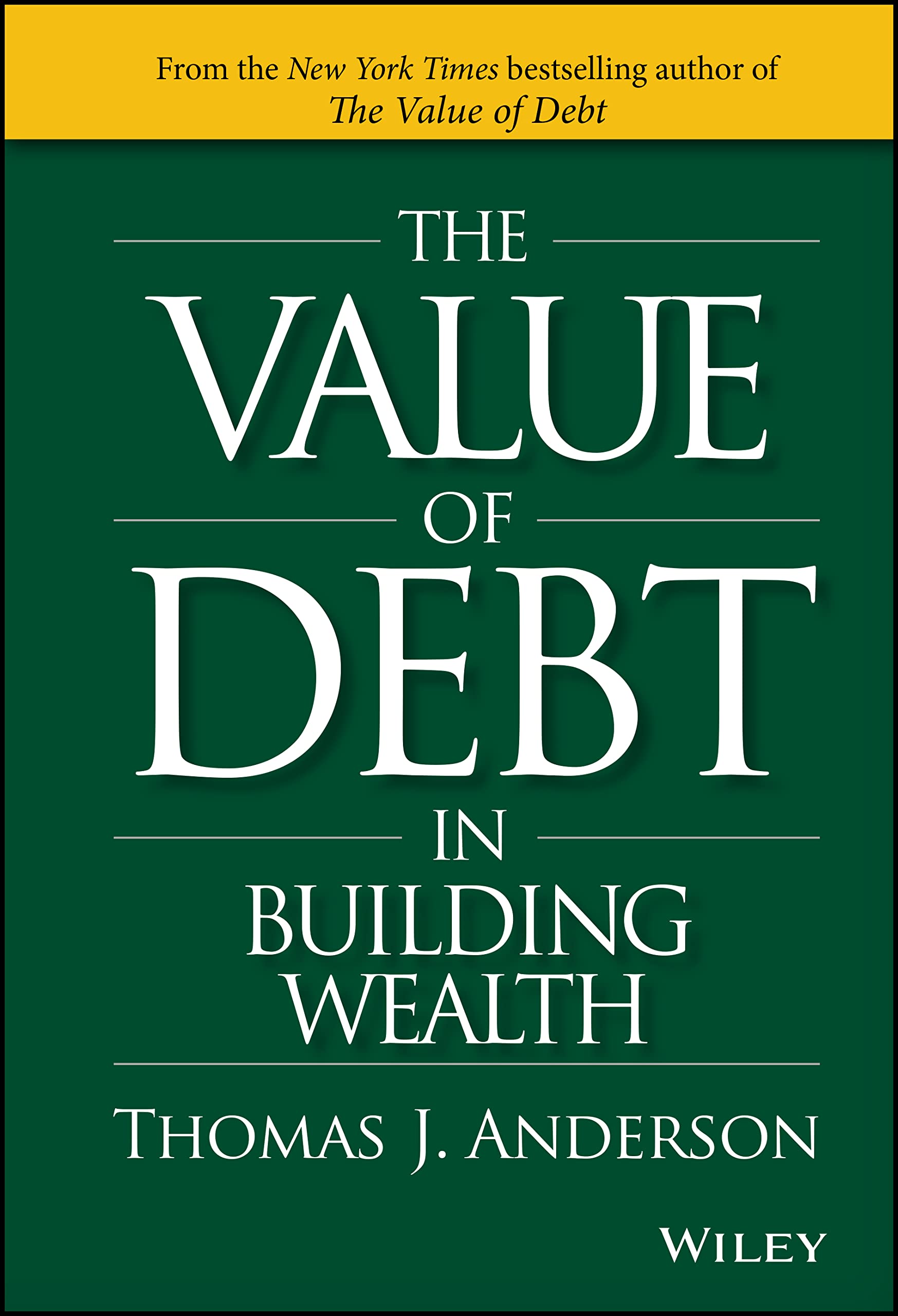The Value of Debt in Building Wealth: Creating Your Glide Path to a Healthy Financial L.I.F.E.,Used