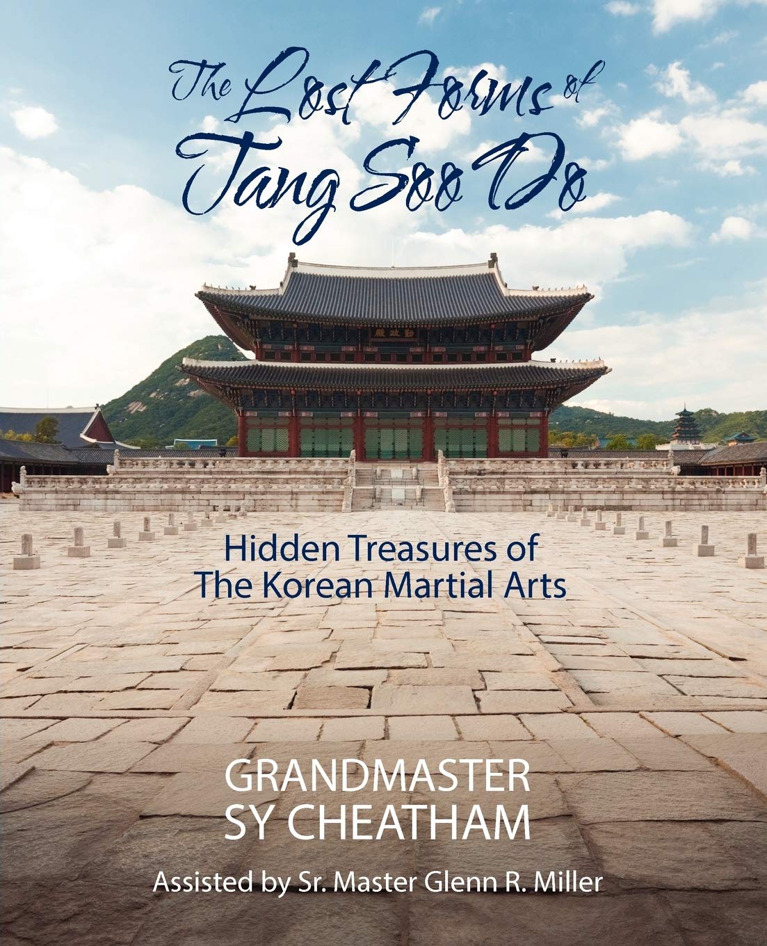 The Lost Forms Of Tang Soo Do: Hidden Treasures Of The Korean Martial Arts,Used