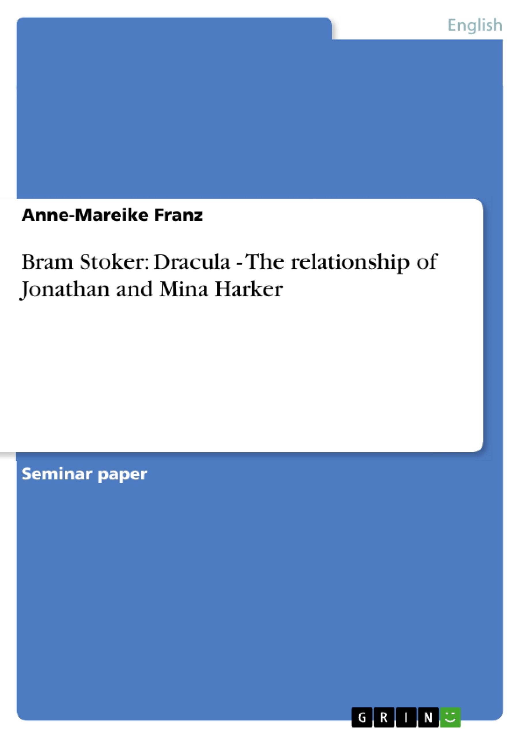 Bram Stoker: Dracula  The Relationship Of Jonathan And Mina Harker,Used
