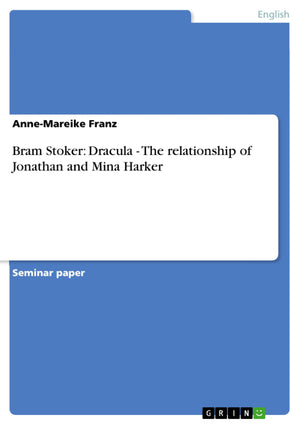 Bram Stoker: Dracula  The Relationship Of Jonathan And Mina Harker,Used