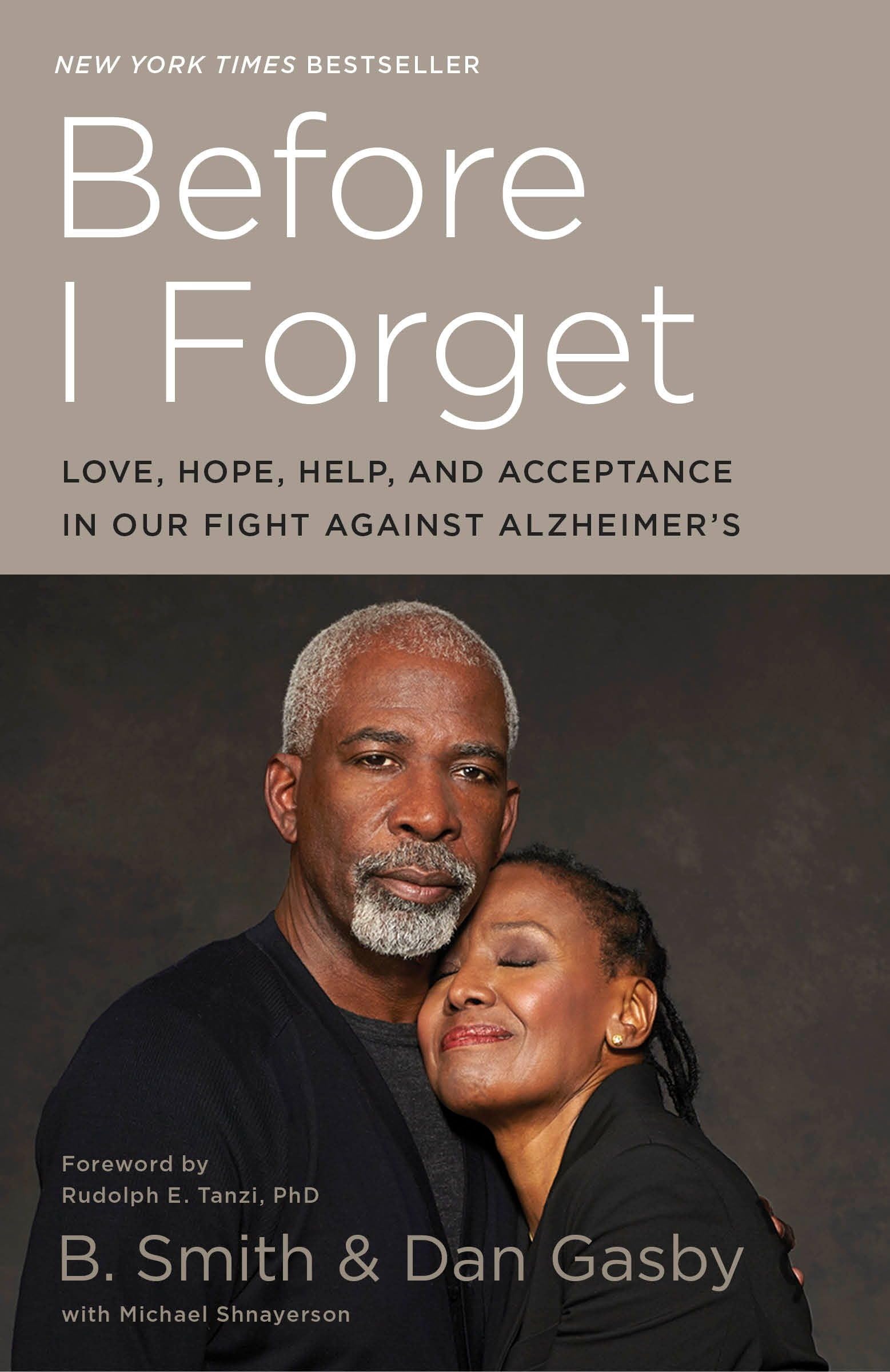 Before I Forget: Love, Hope, Help, and Acceptance in Our Fight Against Alzheimer's,Used