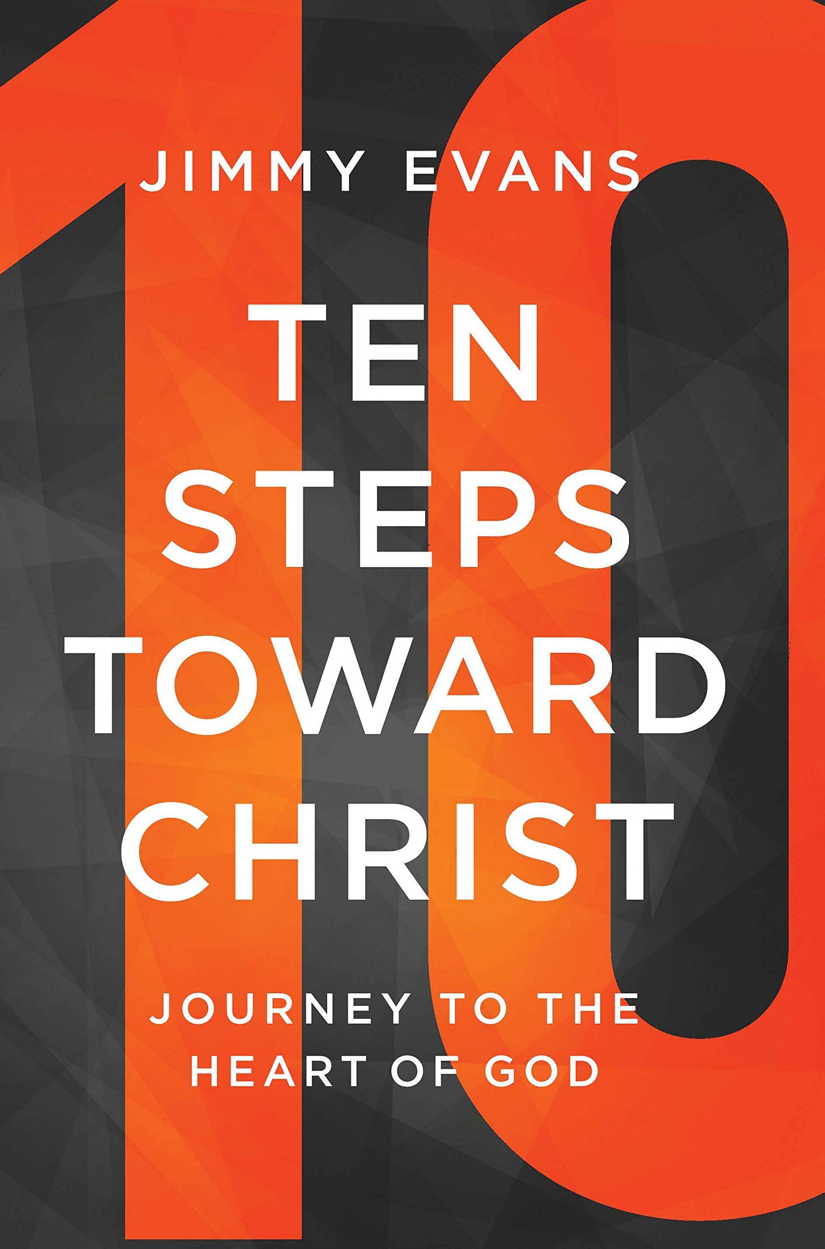 Ten Steps Toward Christ: Journey to the Heart of God,Used