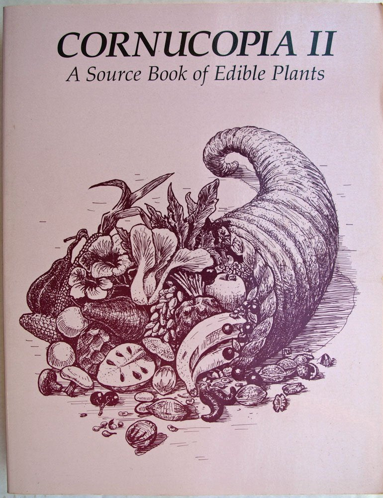 Cornucopia Ii: A Source Book Of Edible Plants