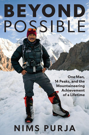 Beyond Possible: One Man, Fourteen Peaks, And The Mountaineering Achievement Of A Lifetime,New