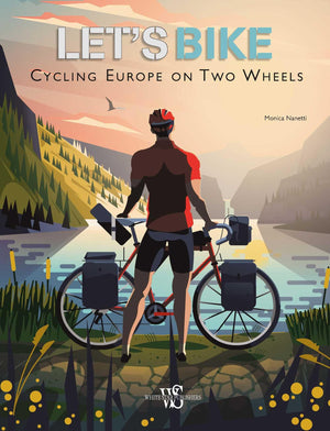 LetS Bike: Cycling Europe On Two Wheels