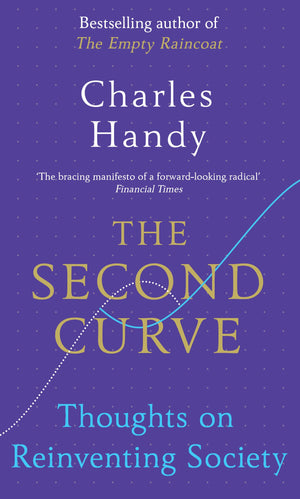 The Second Curve: Thoughts on Reinventing Society,Used
