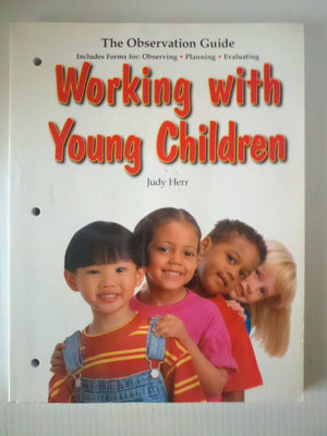Working with Young Children: The Observation Guide,Used