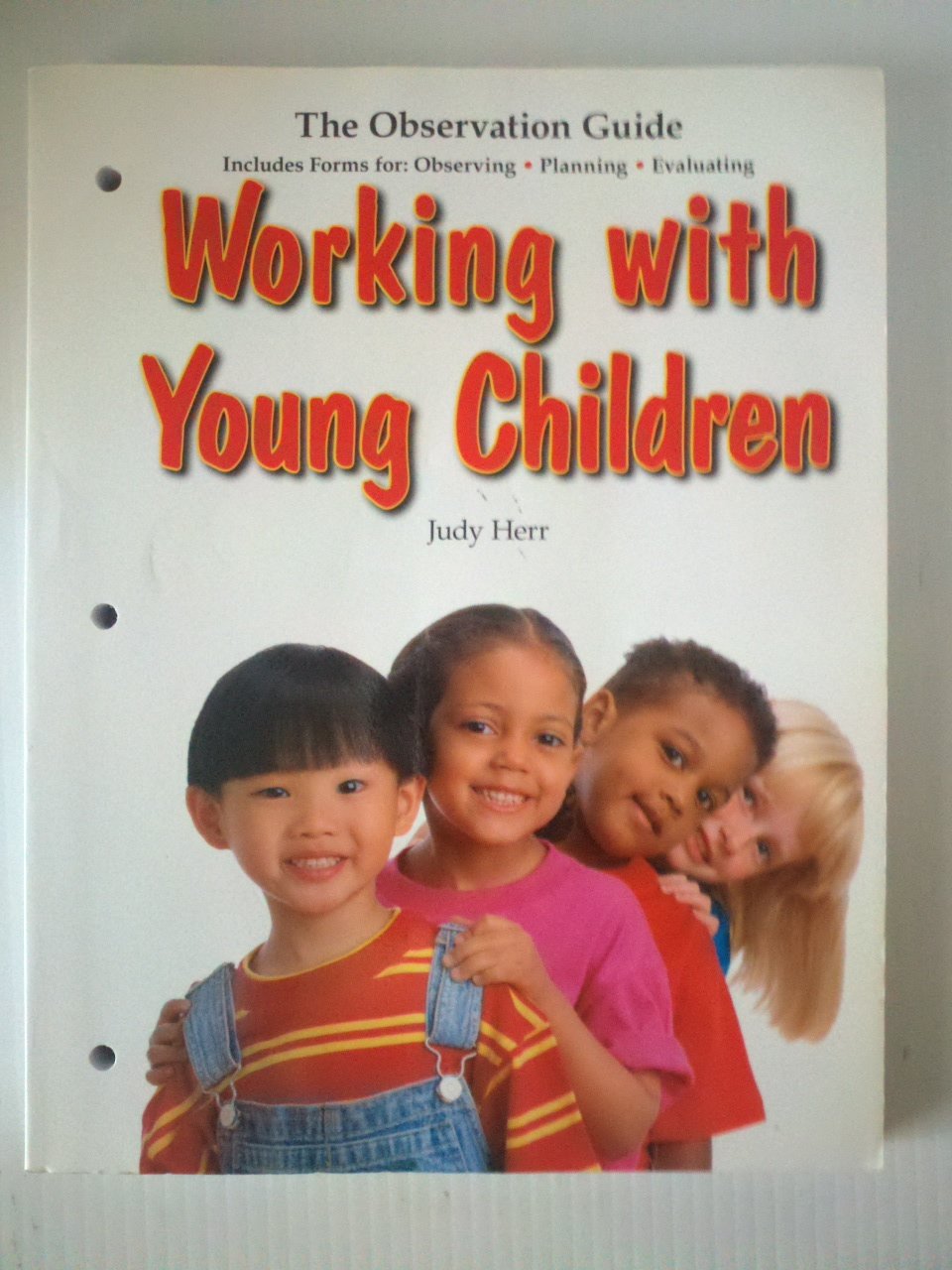 Working with Young Children: The Observation Guide,Used