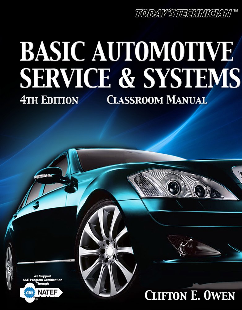 Today's Technician: Basic Automotive Service and Systems, Classroom Manual,Used