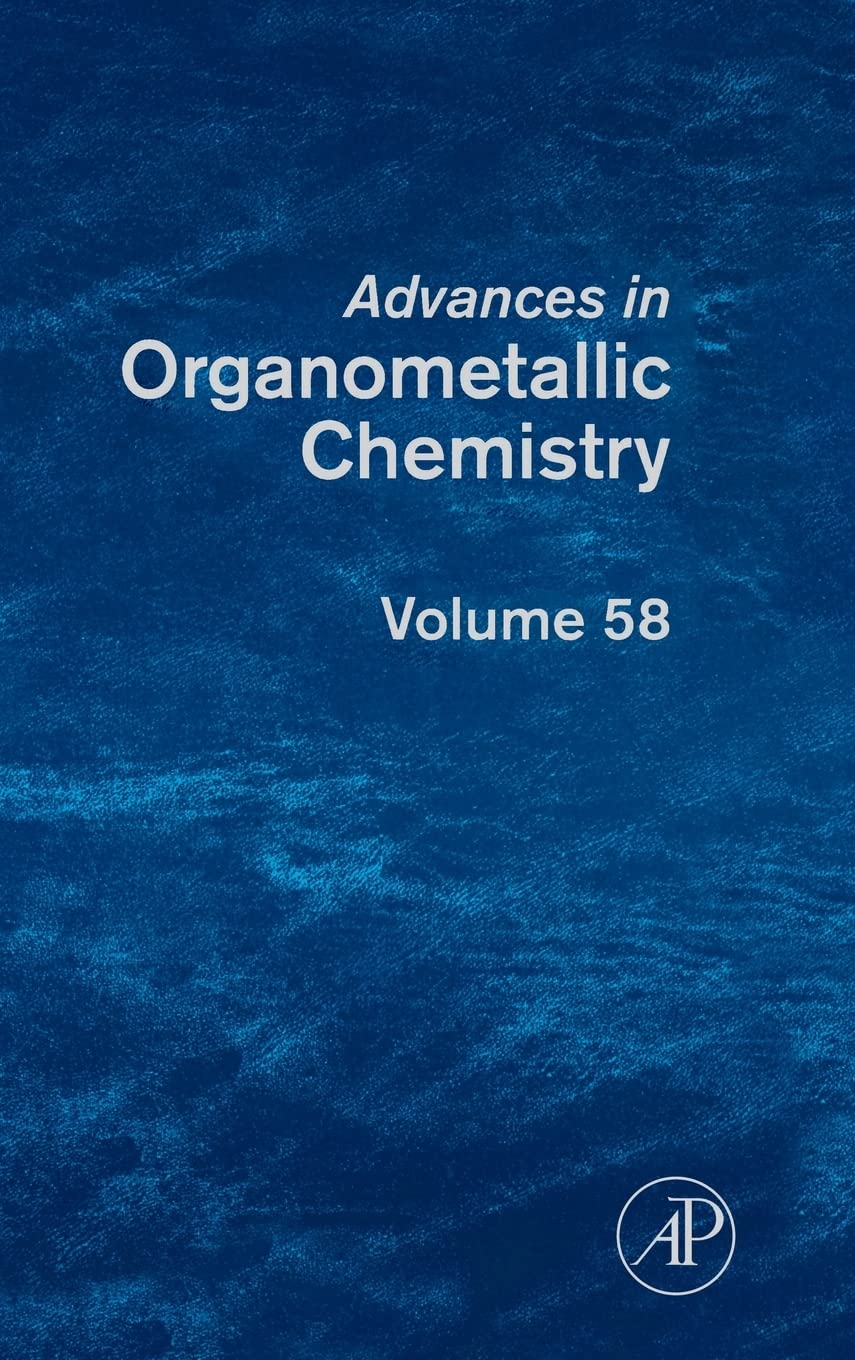 Advances in Organometallic Chemistry (Volume 58),New