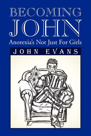 Becoming John: Anorexia'S Not Just For Girls,Used