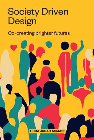 Society Driven Design: CoCreating Brighter Futures