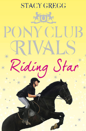 Riding Star (Pony Club Rivals) (Book 3),Used
