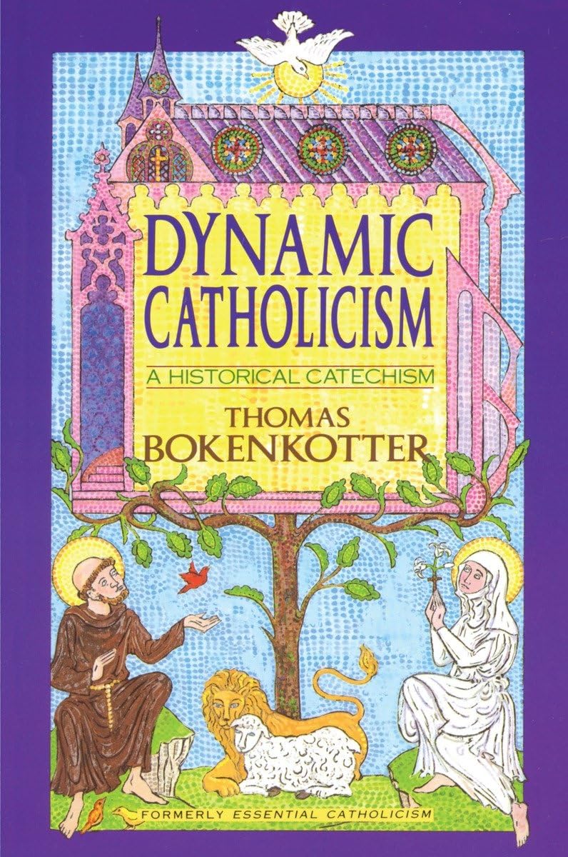 Dynamic Catholicism: A Historical Catechism,Used