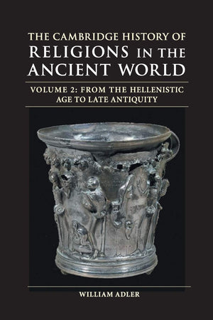 The Cambridge History of Religions in the Ancient World: Volume 2, From the Hellenistic Age to Late Antiquity,Used