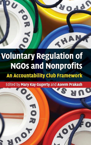 Voluntary Regulation of NGOs and Nonprofits: An Accountability Club Framework,Used