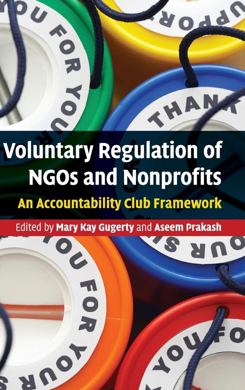 Voluntary Regulation of NGOs and Nonprofits: An Accountability Club Framework,Used