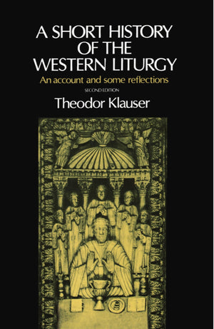 A Short History of the Western Liturgy,Used