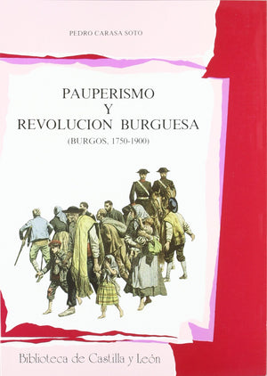 PAUPERISMO Y REVOLUCION BURGUESA. BURGOS, 17501900,Used