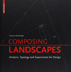 Composing Landscapes: Analysis, Typology and Experiments for Design,Used