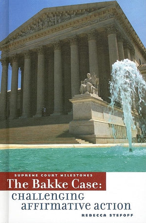 The Bakke Case (SUPREME COURT MILESTONES),Used