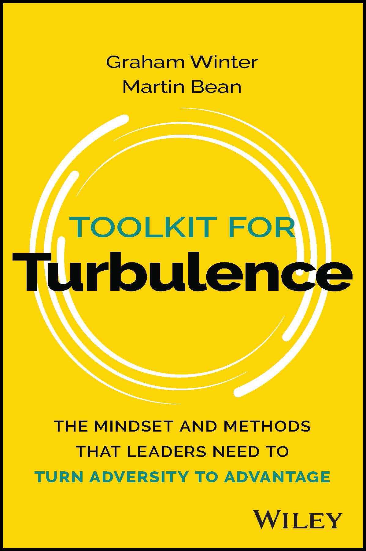 Toolkit For Turbulence: The Mindset And Methods That Leaders Need To Turn Adversity To Advantage,Used