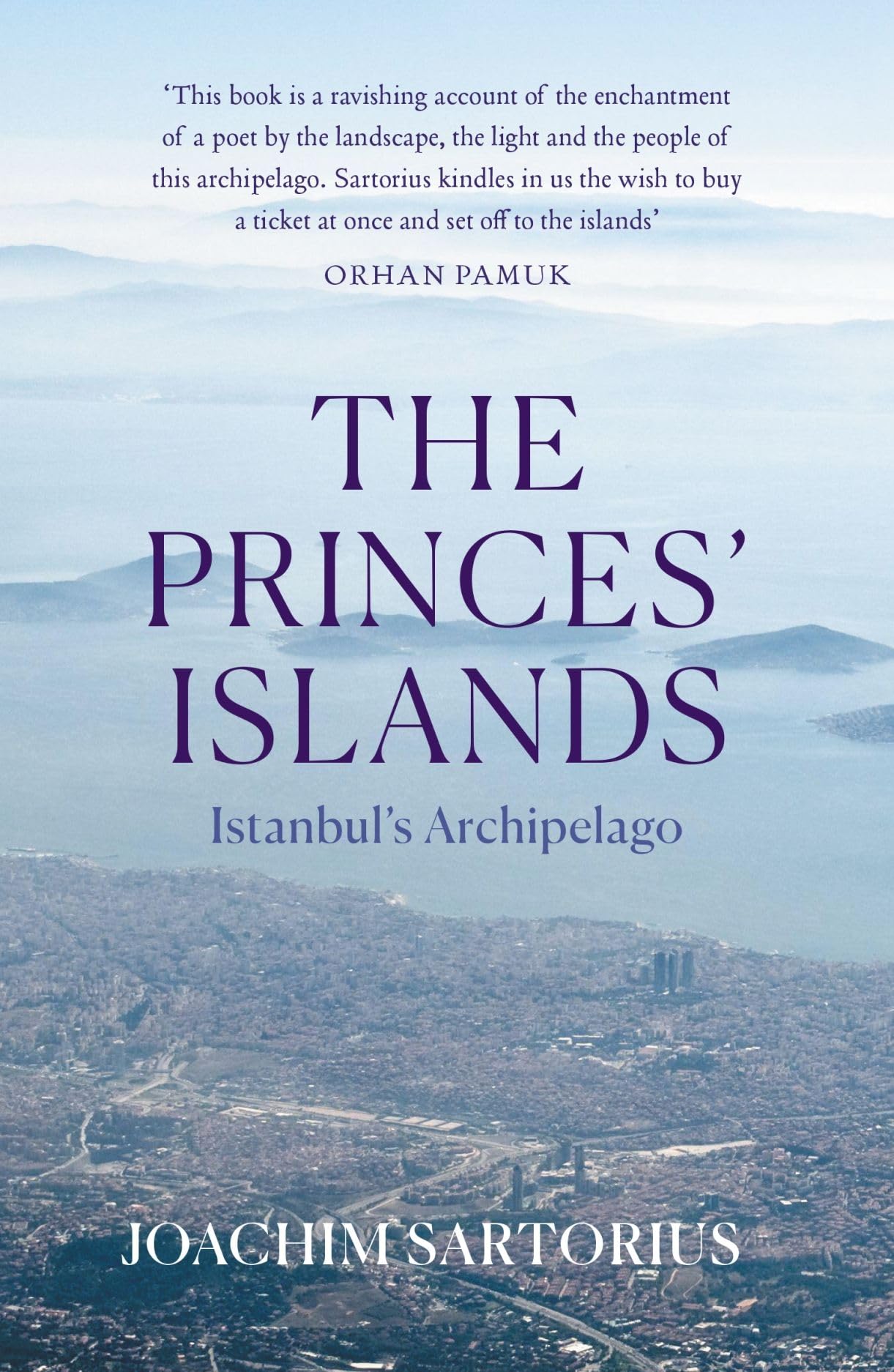 The Princes' Islands: Istanbul's Archipelago (Armchair Traveller),New