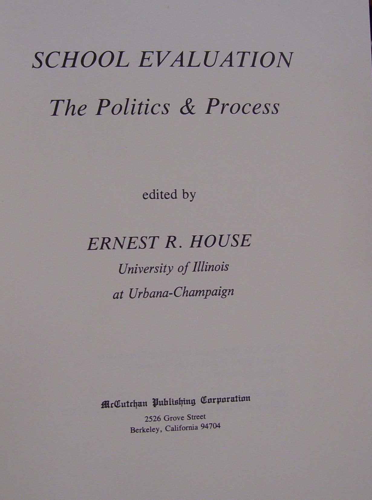 School Evaluation: The Politics And Process,Used