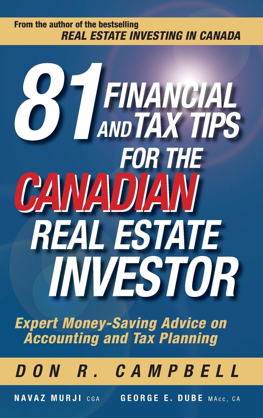 81 Financial and Tax Tips for the Canadian Real Estate Investor: Expert MoneySaving Advice on Accounting and Tax Planning,Used