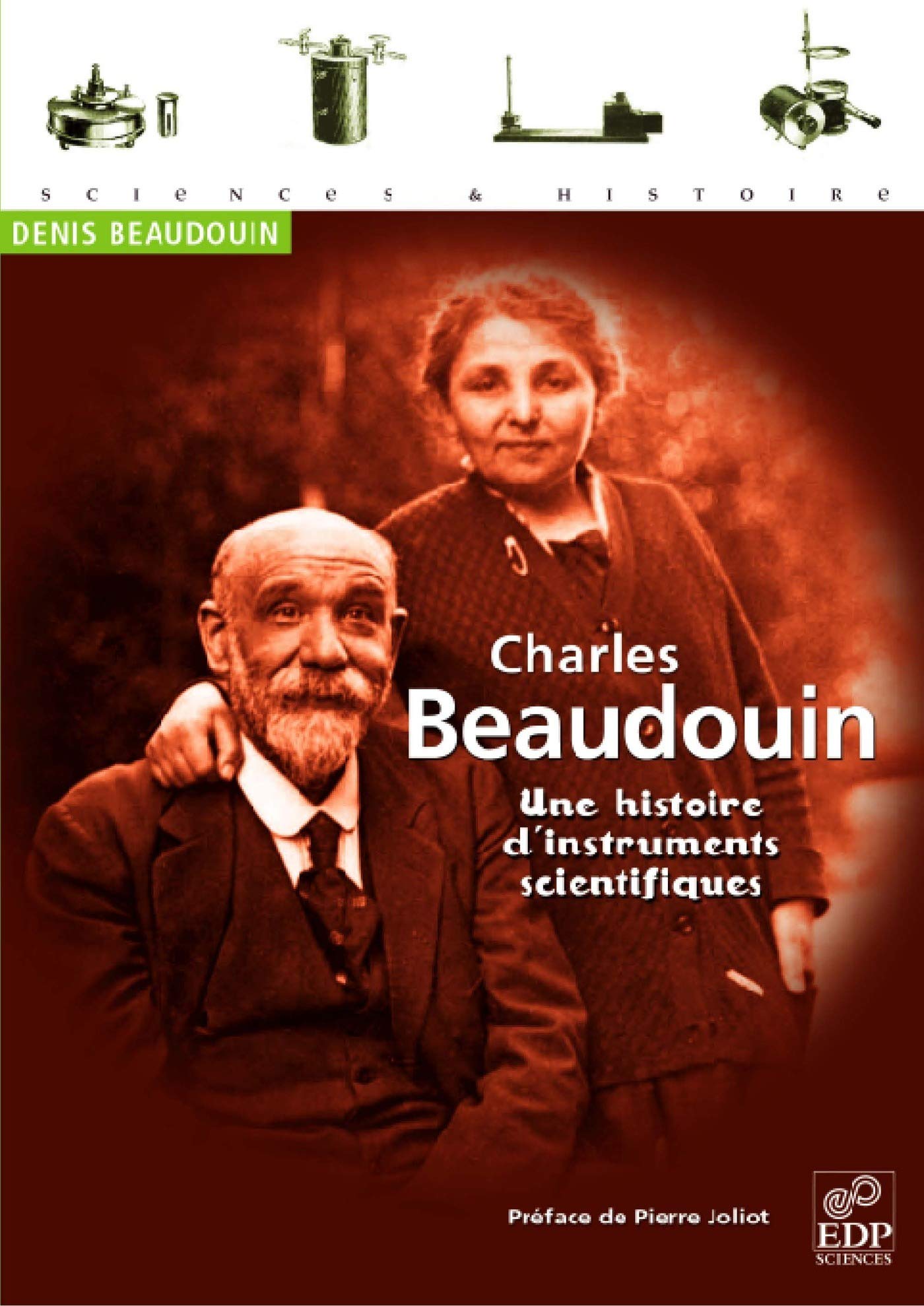 Charles Beaudouin: Une histoire d'instruments scientifiques,Used