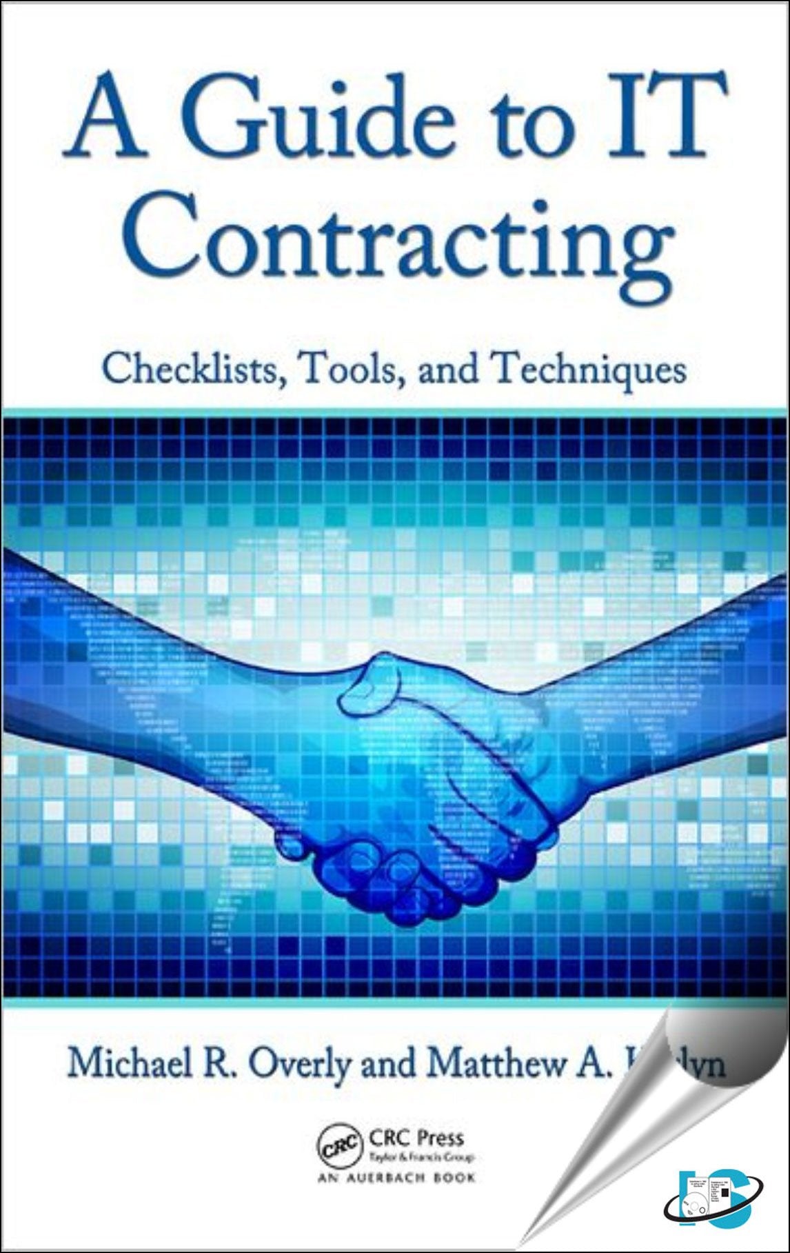 A Guide to IT Contracting: Checklists, Tools, and Techniques,Used