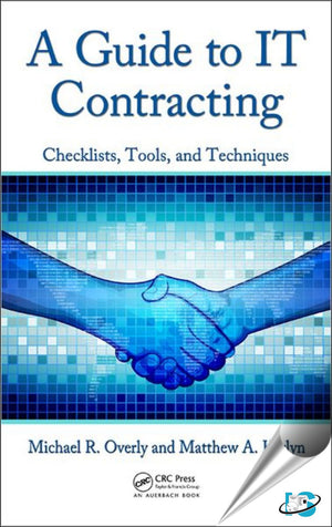 A Guide to IT Contracting: Checklists, Tools, and Techniques,Used