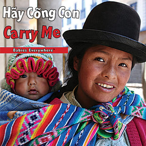 Hay Cong Con/Carry Me (Babies Everywhere) (Vietnamese and English Edition),Used