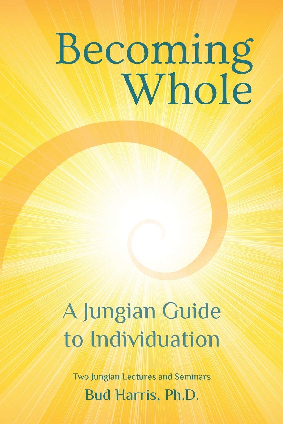 Becoming Whole: A Jungian Guide To Individuation,Used