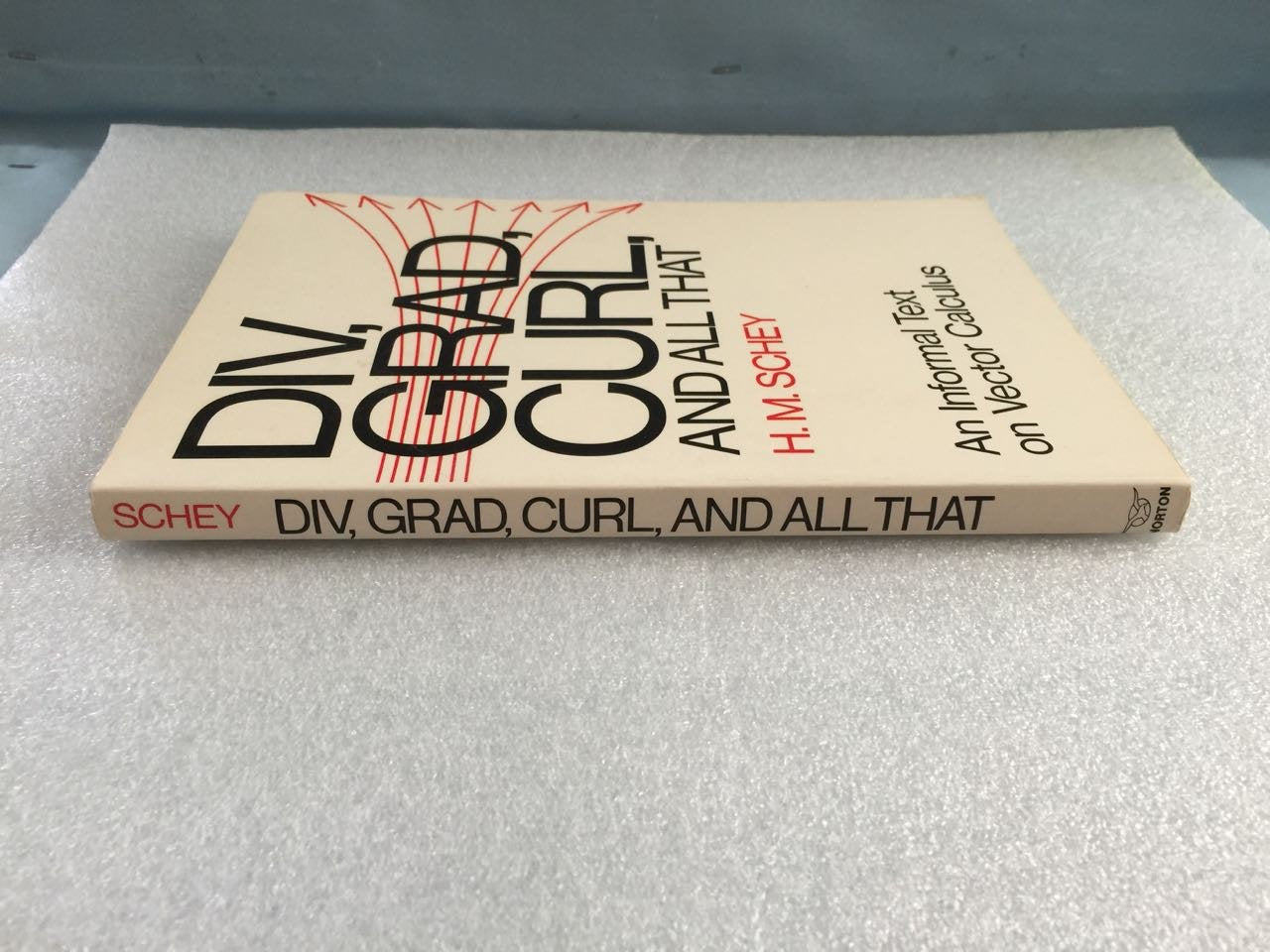 Div, Grad, Curl and All That  An Informal Text on Vector Calculus,New