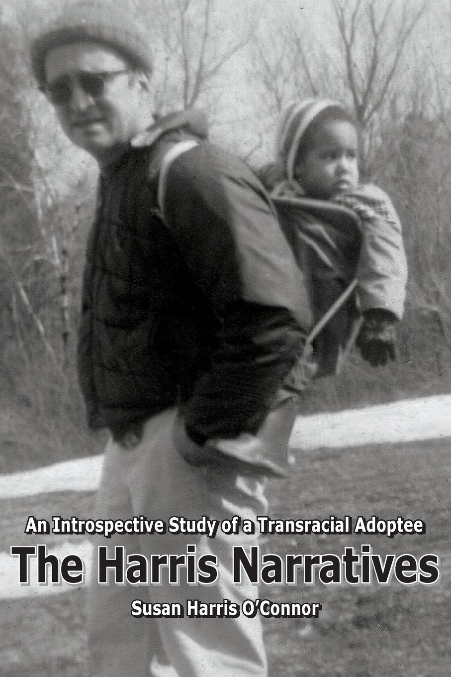 The Harris Narratives: An Introspective Study Of A Transracial Adoptee