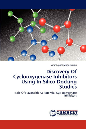 Discovery Of Cyclooxygenase Inhibitors Using In Silico Docking Studies: Role Of Flavonoids As Potential Cyclooxygenase Inhibitor,Used
