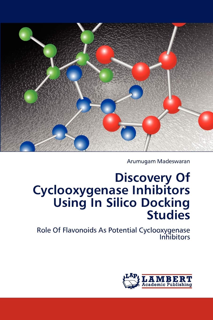 Discovery Of Cyclooxygenase Inhibitors Using In Silico Docking Studies: Role Of Flavonoids As Potential Cyclooxygenase Inhibitor,Used