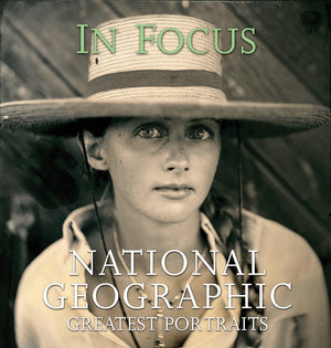 In Focus: National Geographic Greatest Portraits-used