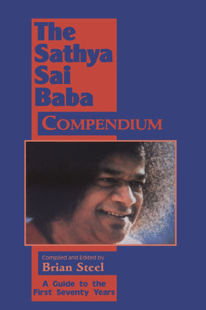 The Sathya Sai Baba Compendium: A Guide To The First Seventy Years,Used