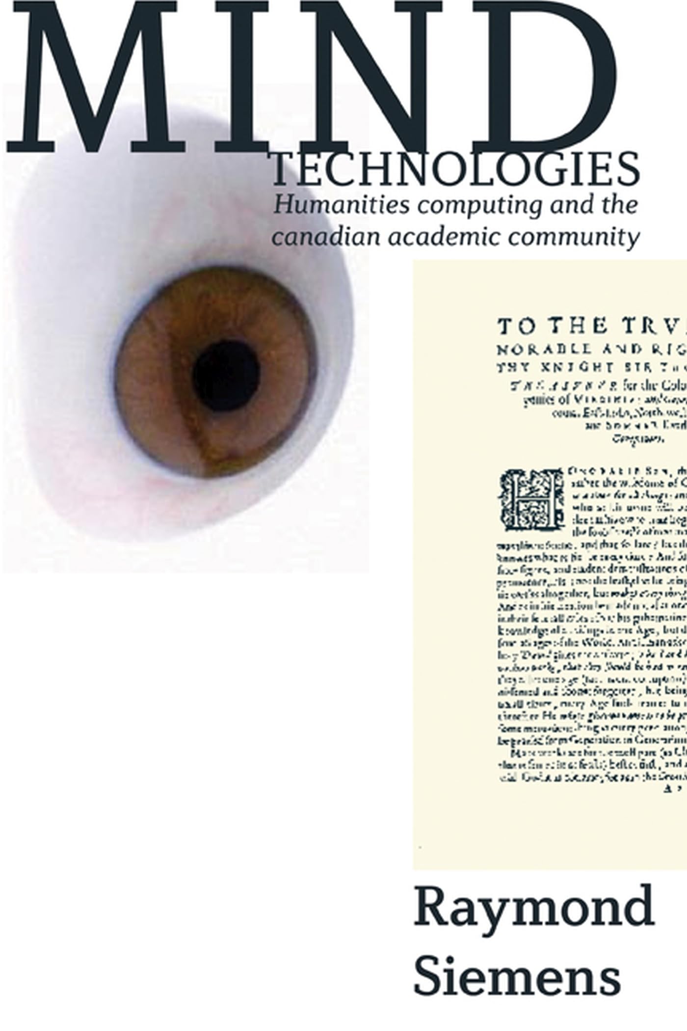 Mind Technologies: Humanities Computing and the Canadian Academic Community,Used