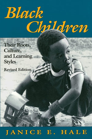 Black Children: Their Roots, Culture, and Learning Styles,Used